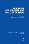 Cover-Bild zum Titel 'Teachers: The Culture and Politics of Work (RLE Edu N)' von ''