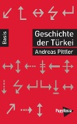 Cover-Bild zum Titel 'Geschichte der Türkei' von 'Andreas Pittler'