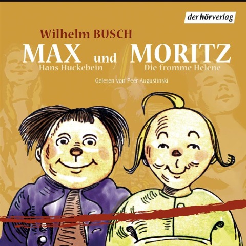 Max und Moritz / Hans Huckebein / Die fromme Helene - Wilhelm Busch