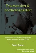 Cover-Bild zum Titel 'Traumatisiert & borderlinegestört' von 'Frank Natho'