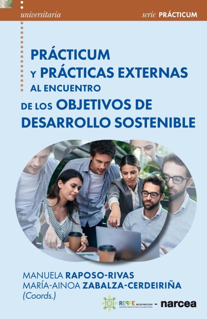 Prácticum y prácticas externas al encuentro de los Objetivos de Desarrollo Sostenible - Manuela Raposo-Rivas, María Ainoa Zabalza-Cerdeiriña