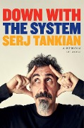 Down with the System - Serj Tankian