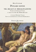 Cover-Bild zum Titel 'Pensare mondi tra realtà e immaginazione. Viaggi letterari in Italia e nelle culture del Mediterraneo' von 'Rita Castaldi'