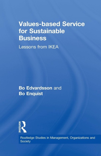 Values-based Service for Sustainable Business - Bo Edvardsson, Bo Enquist