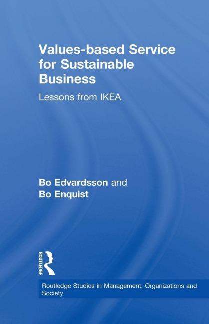 Values-based Service for Sustainable Business - Bo Edvardsson, Bo Enquist