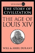 Cover-Bild zum Titel 'The Age of Louis XIV' von 'Will Durant, Ariel Durant'