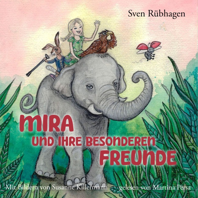 Mira und ihre besonderen Freunde - Sven Rübhagen