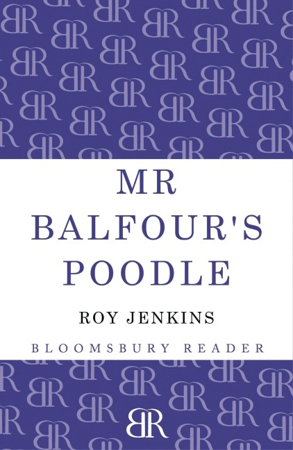 MR Balfour's Poodle - Roy Jenkins