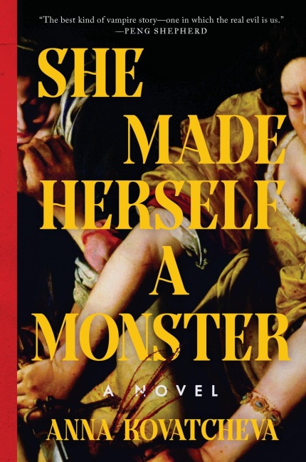She Made Herself a Monster - Anna Kovatcheva