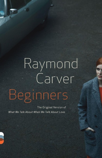 Beginners - Raymond Carver