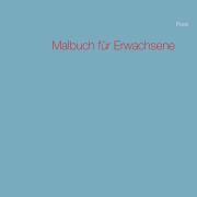 Cover-Bild zum Titel 'Malbuch für Erwachsene' von 'Erdenebayar Sanjjav'
