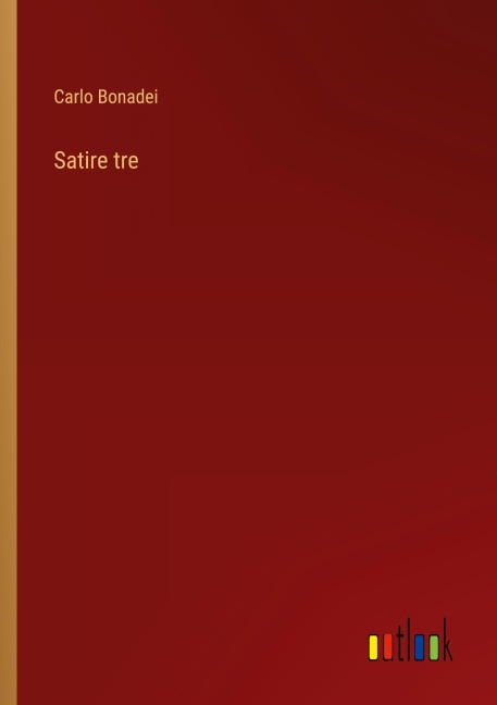 Satire tre - Carlo Bonadei
