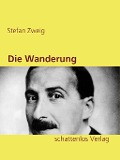 Cover-Bild zum Titel 'Die Wanderung' von 'Stefan Zweig'