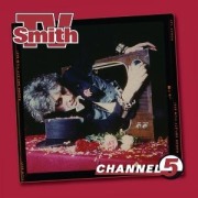Cover-Bild zum Titel 'CHANNEL FIVE (2025 Expanded Deluxe 2CD)' von 'TV Smith'