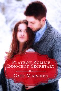 Cover-Bild zum Titel 'Playboy Zombie, Innocent Secretary (Having His Zombie)' von 'Cate Marsden'