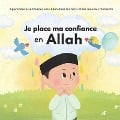 Je place ma confiance en Allah - Sabili Editions