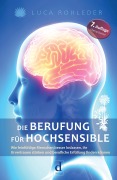 Cover-Bild zum Titel 'Die Berufung für Hochsensible' von 'Luca Rohleder'