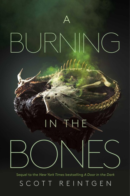 A Burning in the Bones - Scott Reintgen