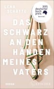 Cover-Bild zum Titel 'Das Schwarz an den Händen meines Vaters' von 'Lena Schätte'