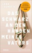 Cover-Bild zum Titel 'Das Schwarz an den Händen meines Vaters' von 'Lena Schätte'