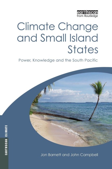 Climate Change and Small Island States - Jon Barnett, John Campbell