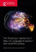 Cover-Bild zum Titel 'The Routledge Handbook of Second Language Acquisition and Input Processing' von ''