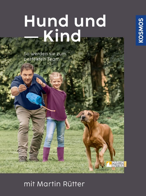 Hund und Kind mit Martin Rütter - Martin Rütter, Andrea Buisman