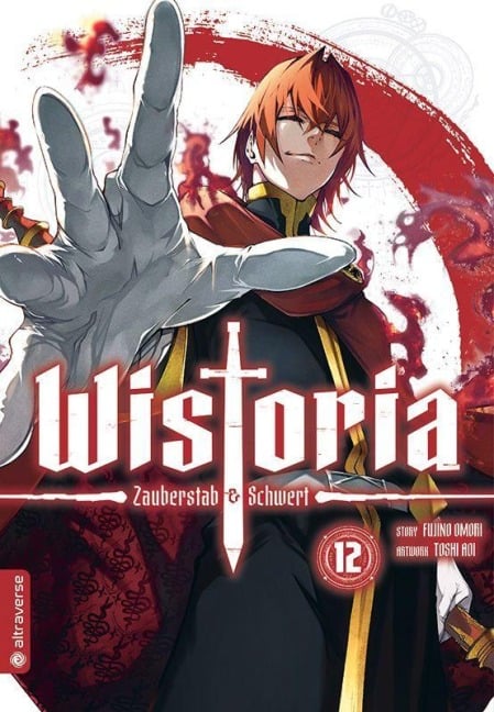 Wistoria - Zauberstab & Schwert 12 - Fujino Oomori, Toshi Aoi