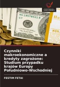 Cover-Bild zum Titel 'Czynniki makroekonomiczne a kredyty zagro¿one: Studium przypadku krajów Europy Po¿udniowo-Wschodniej' von 'Festim Fetai'