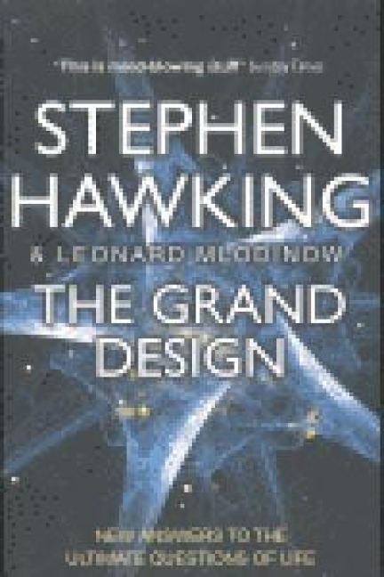 The Grand Design - Leonard Mlodinow, Stephen Hawking
