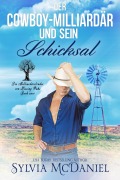 Cover-Bild zum Titel 'Der Cowboy-Milliardär und sein Schicksal (Die Milliardärsbrüder von Kissing Oaks, #2)' von 'Sylvia Mcdaniel'