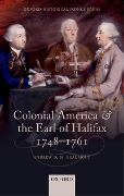 Cover-Bild zum Titel 'Colonial America and the Earl of Halifax, 1748-1761' von 'Andrew D. M. Beaumont'