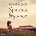 Opnieuw beginnen - Robin Pilcher