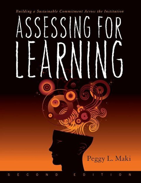 Assessing for Learning - Peggy L Maki