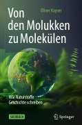 Cover-Bild zum Titel 'Von den Molukken zu Molekülen' von 'Oliver Kayser'