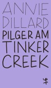 Cover-Bild zum Titel 'Pilger am Tinker Creek' von 'Annie Dillard'