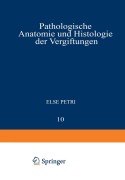 Cover-Bild zum Titel 'Pathologische Anatomie und Histologie der Vergiftungen' von 'Else Petri'