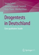 Cover-Bild zum Titel 'Drogentests in Deutschland' von 'Simon Egbert, Monika Urban, Katja Thane, Henning Schmidt-Semisch'