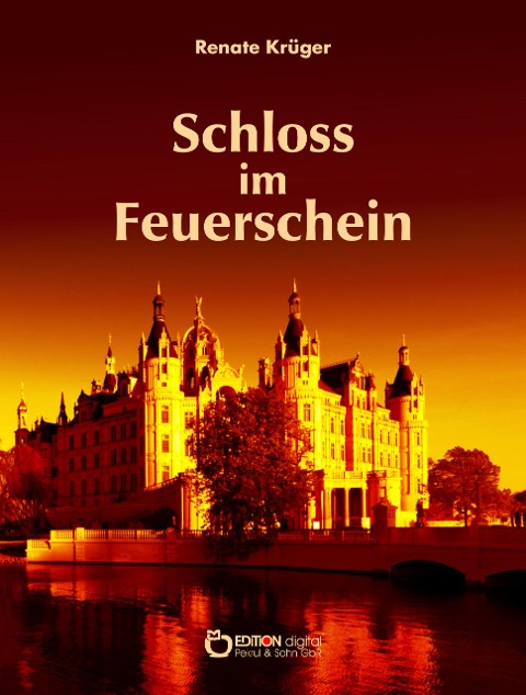 Das Schloss im Feuerschein - Renate Krüger