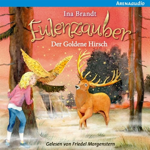 Eulenzauber (14) Der goldene Hirsch - Ina Brandt