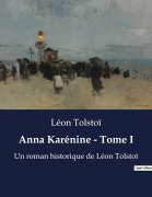 Cover-Bild zum Titel 'Anna Karénine - Tome I' von 'Léon Tolstoï'