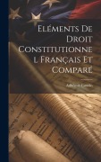 Cover-Bild zum Titel 'Eléments De Droit Constitutionnel Français Et Comparé' von 'Adhémar Esmein'