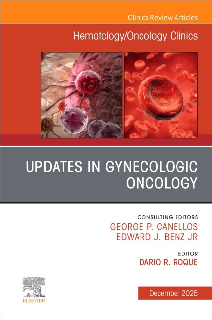 Updates in Gynecologic Oncology, an Issue of Hematology/Oncology Clinics of North America - 