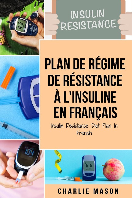 Plan de régime de résistance à l'insuline En français/ Insulin Resistance Diet Plan In French - Charlie Mason