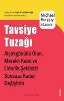 Tavsiye Tuzagi - Michael Bungay Stainer