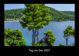 Cover-Bild zum Titel 'Tag am See 2027 Fotokalender DIN A3' von 'Tobias Becker'