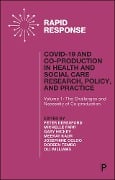 COVID-19 and Co-production in Health and Social Care Research, Policy, and Practice - 