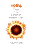 Cover-Bild zum Titel 'Neunzehnhundertvierundachtzig Tage in der schönen neuen Welt' von 'Claude Violet'