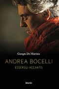 Cover-Bild zum Titel 'Andrea Bocelli. Essergli accanto' von 'Giorgio De Martino'