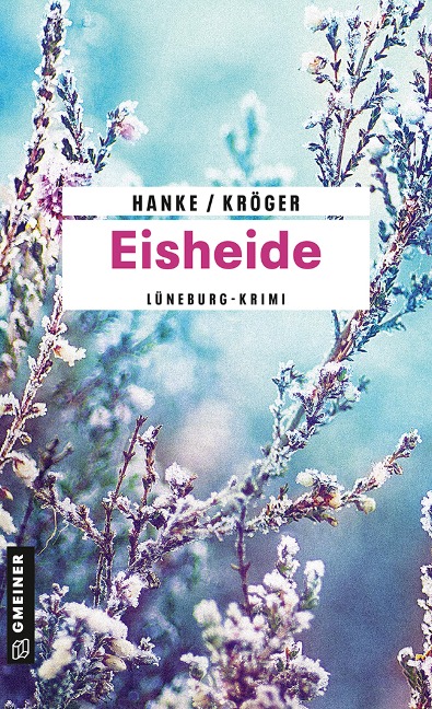 Eisheide - Kathrin Hanke, Claudia Kröger